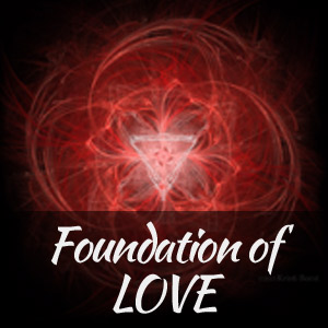 Root Chakra Foundation of Love